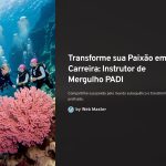 1 Transforme sua Paixao em Carreira Instrutor de Mergulho PADI